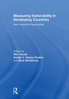 Measuring Vulnerability in Developing Countries: New Analytical Approaches 0415849497 Book Cover