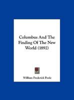Columbus And His Finding Of The New World... 1248080629 Book Cover