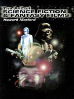 The A-Z of Science Fiction and Fantasy Films 0713482656 Book Cover