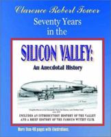 Seventy Years in the Silicon Valley: An Anecdotal History 1500383481 Book Cover