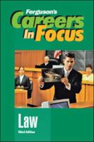 Careers in Focus, Law (Ferguson's Careers in Focus) 081607299X Book Cover