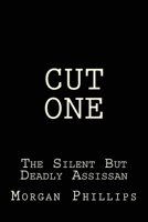 Cut One: Silent But Deadly 1463516797 Book Cover