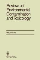 Reviews of Environmental Contamination and Toxicology, Volume 141: Continuation of Residue Reviews 1461275709 Book Cover