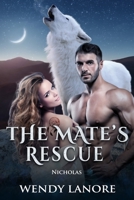 The Mate's Rescue: Nicholas 1082296260 Book Cover