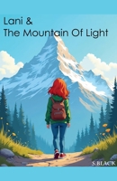 Lani & The Mountain Of Light (Phoneix Saga) B0DTW1KFFY Book Cover