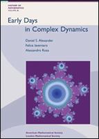 Early Days in Complex Dynamics: A History of Complex Dynamics in One Variable During 1906-1942 0821844644 Book Cover