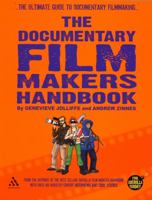 The Documentary Film Makers Handbook: A Guerilla Guide 0826416659 Book Cover