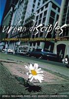 Urban Disciples: A Beginner's Guide to Serving God in the City 0817013679 Book Cover