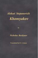 Aleksei Stepanovich Khomyakov 0999197916 Book Cover