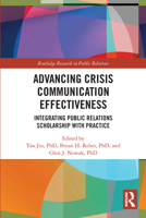 Advancing Crisis Communication Effectiveness: Integrating Public Relations Scholarship with Practice 0367687143 Book Cover