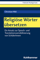 Sprach- Und Translationssensible Religionsdidaktik: Ein Praxisbasierter Ansatz 3170431420 Book Cover