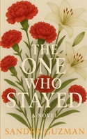 The One Who Stayed: The One Who Stayed: A Novel About Love, Loss, and Finding Yourself B0FRKLJR8B Book Cover