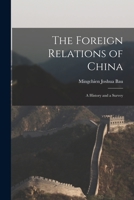 The Foreign Relations of China: A History and a Survey 1017563039 Book Cover