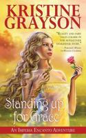 Standing Up For Grace: An Imperia Encanto Adventure 147827672X Book Cover
