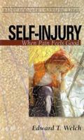 Self-Injury: When Pain Feels Good 0875526977 Book Cover