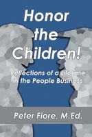 Honor the Children! : Reflections of a Lifetime in the People Business 1688722246 Book Cover