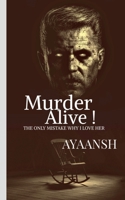 Murder Alive ! B0B7HYLCWG Book Cover