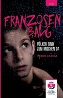 Franzosenbalg: Völker sind zum Mischen da (German Edition) 396887028X Book Cover