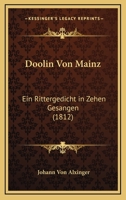 Doolin Von Mainz: Ein Rittergedicht In Zehen Gesangen (1812) 1246301172 Book Cover