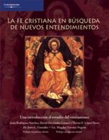 La fe cristiana en busqueda de nuevos entendimientos/ The Christian Faith in Search of New Understanding (Spanish Edition) 9706864296 Book Cover