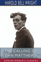 The Calling of Dan Matthews 1565540484 Book Cover