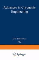 Advances in Cryogenic Engineering: Proceedings of the 1968 Cryogenic Engineering Conference Case Western Reserve University Cleveland, Ohio August 19-21, 1968 1475705514 Book Cover