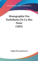 Monographie Des Turbellaries De La Mer Noire (1892) 1167653262 Book Cover