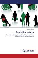 Disability In Java: Contesting Conceptions of Disability In Javanese Society after the Suharto Regime 3659163414 Book Cover