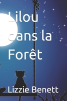 Lilou dans la Forêt B0B14G1WH4 Book Cover