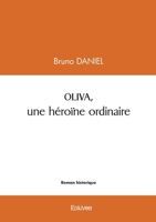 OLIVA, une héroïne ordinaire (French Edition) 2414598751 Book Cover