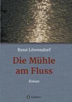 Die Mühle am Fluss 3849582086 Book Cover