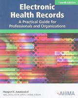 Electronic Health Records: A Practical Guide for Professional and Organizations
