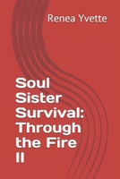Soul Sister Survival: Through the Fire II B096LYNY6J Book Cover