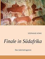 Finale in Südafrika: Das Lüderitzfragment 3839157587 Book Cover