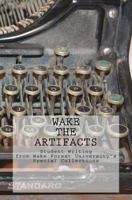 Wake the Artifacts: Student Writing from Wake Forest University's Special Collections 1618460145 Book Cover