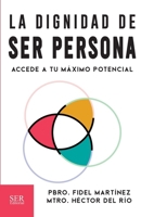 La dignidad de ser persona (Spanish Edition) 6075995501 Book Cover