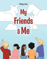 My Friends & Me 1638448531 Book Cover