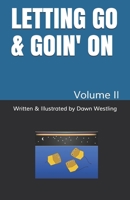 LETTING GO & GOIN' ON: Volume II B08YDRTZS7 Book Cover