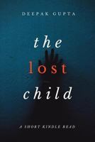 The Lost Child: The Gripping Mystery Thriller 1724426567 Book Cover