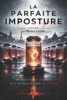 La parfaite Imposture (French Edition) B0GQLLGFVD Book Cover