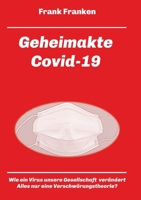 Geheimakte Covid-19: Wie ein Virus die Gesellschaft ver�ndert 3347189671 Book Cover