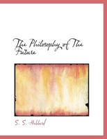 The Philosophy Of The Future 1014394414 Book Cover