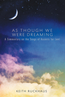 As Though We Were Dreaming 1498268862 Book Cover