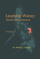 Learning Waray Vol. 1: Words and Sentences 1098373227 Book Cover