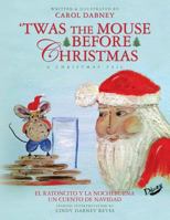 "T'was The Mouse Before Christmas": A Christmas Tail 1477608370 Book Cover