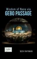 Wisdom of Nana via Gebo Passage B0F7K2XV9P Book Cover