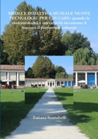 MEDIA E DIDATTICA MUSEALE NUOVE TECNOLOGIE PER EDUCARE:quando la multimedialità ed interattività incontrano il museo e il patrimonio culturale 1326008536 Book Cover
