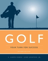 Golf, 2nd Edition: Your Turn for Success 076375613X Book Cover