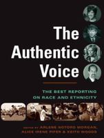 The Authentic Voice: The Best Reporting on Race and Ethnicity 0231132883 Book Cover