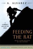 Feeding the Rat: A Climber's Life on the Edge 0871133075 Book Cover